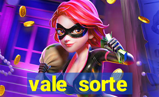 vale sorte resultado de hoje